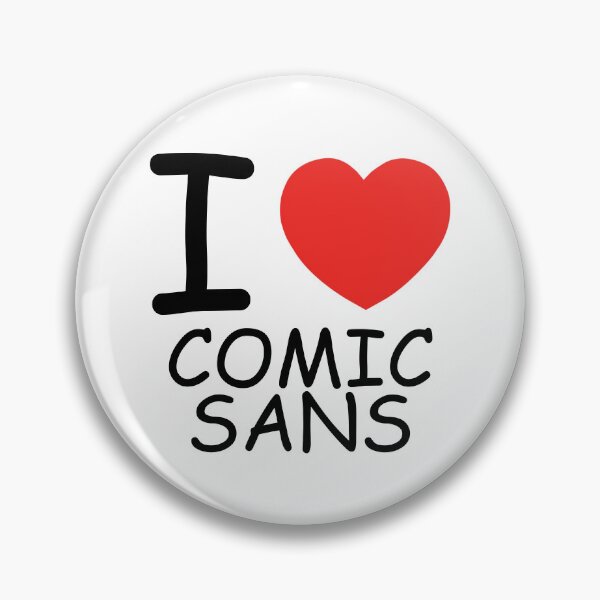 Item preview, Me <3 Comic Sans designed and sold by PancakeAri.
