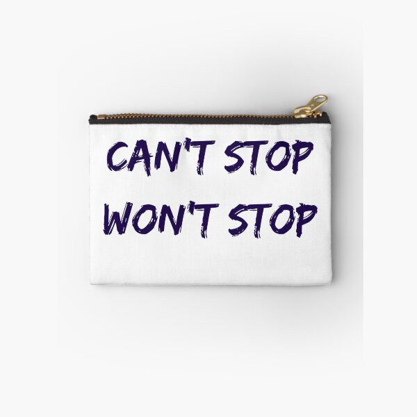 Item preview, Can't Stop, Won't Stop designed and sold by trudellj.