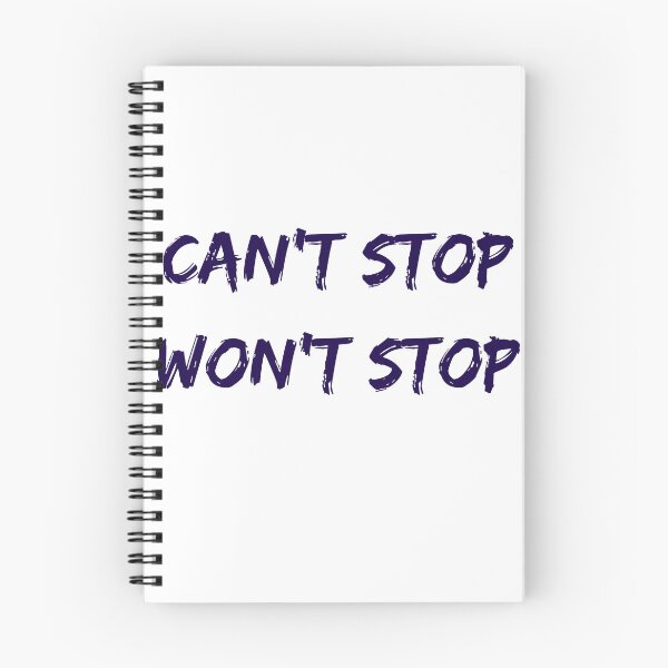 Item preview, Can't Stop, Won't Stop designed and sold by trudellj.
