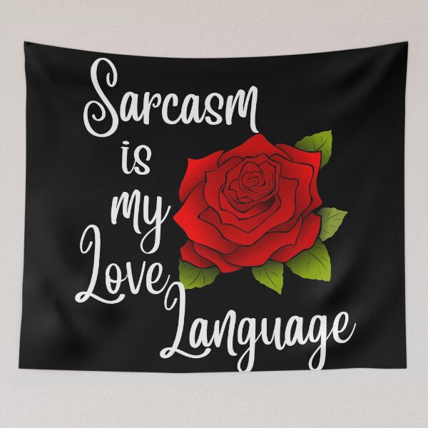 Item preview, Sarcasm is my Love Language designed and sold by MusesCD.