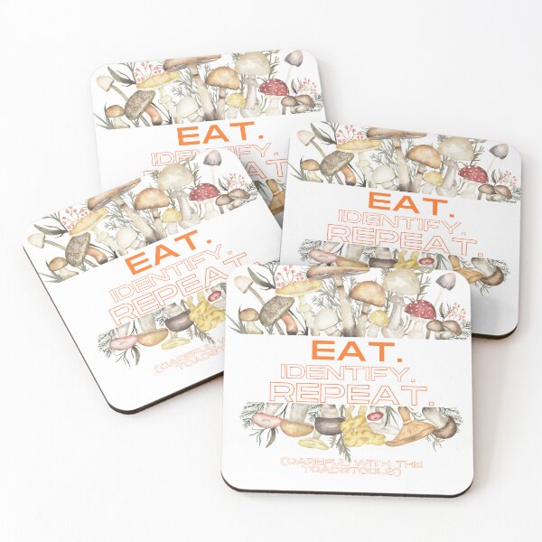 Item preview, Eat. Identify. Repeat. (Careful With The Toadstools): The Forager's Motto designed and sold by Moyeri.
