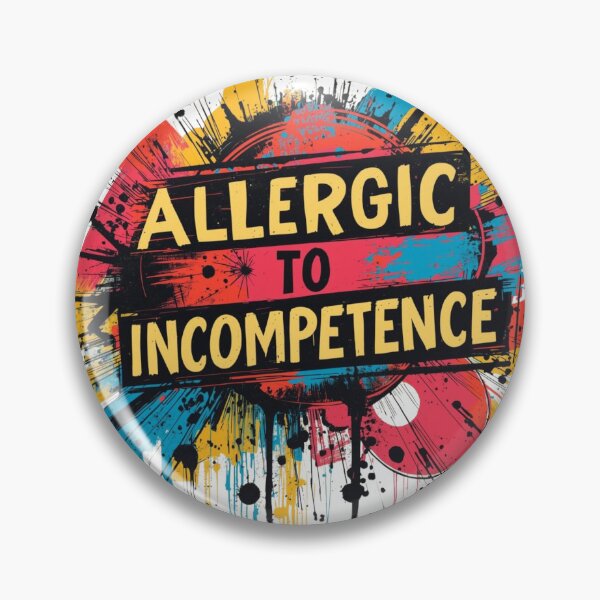 Item preview, Allergic To Incompetence designed and sold by AlinaSCorner.
