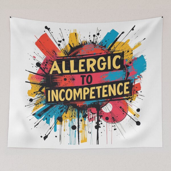 Item preview, Allergic To Incompetence designed and sold by AlinaSCorner.