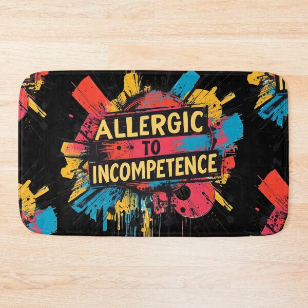 Item preview, Allergic To Incompetence designed and sold by AlinaSCorner.