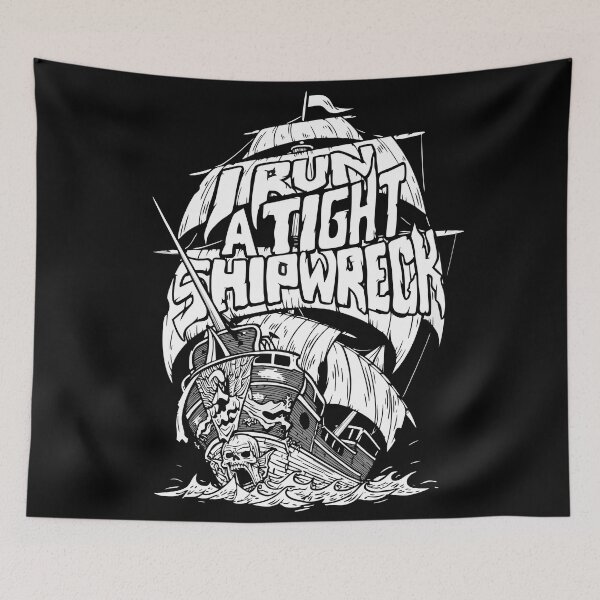 Item preview, I Run a Tight Shipwreck — Pirate Ship Black & White  - ahoy - dark background designed and sold by pixelated_echoes.