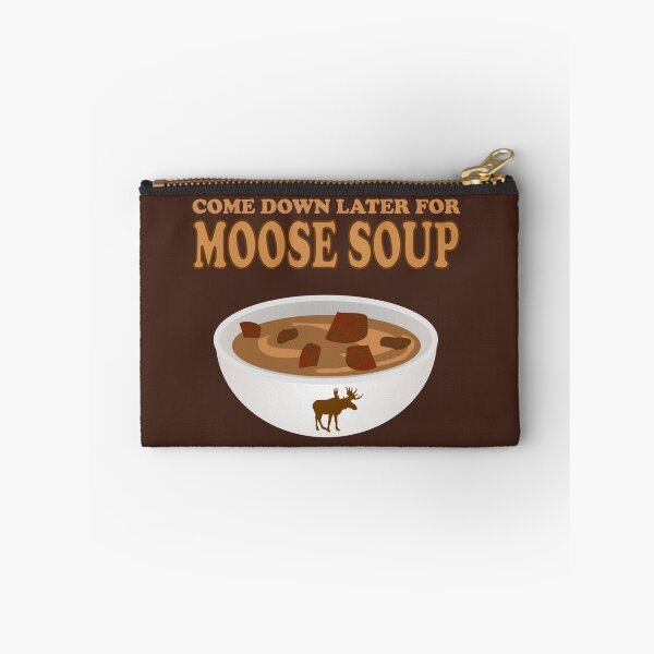 Item preview, Funny Foodie come down later for moose soup designed and sold by LEILA ART SPACE.