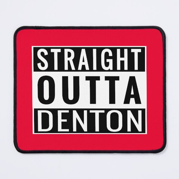 Item preview, Straight Outta Denton designed and sold by Jeallan Designs.