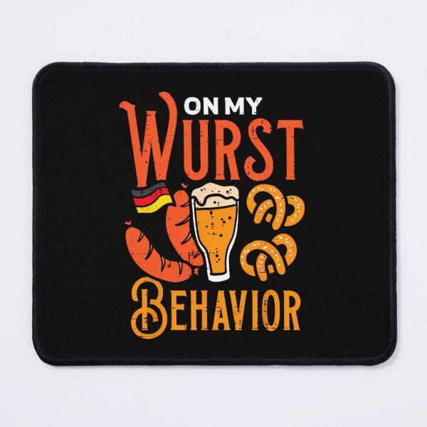 Item preview, On My Wurst Behavior Funny Bavarian Oktoberfest 	 	 		 designed and sold by nyqaakasios84.