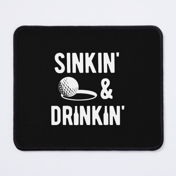 Item preview, Sinkin' and Drinkin' funny golf 		 designed and sold by admncskaof95.