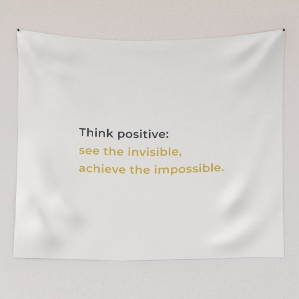 Item preview, “Think positive: see the invisible and achieve.”  designed and sold by chapeto.