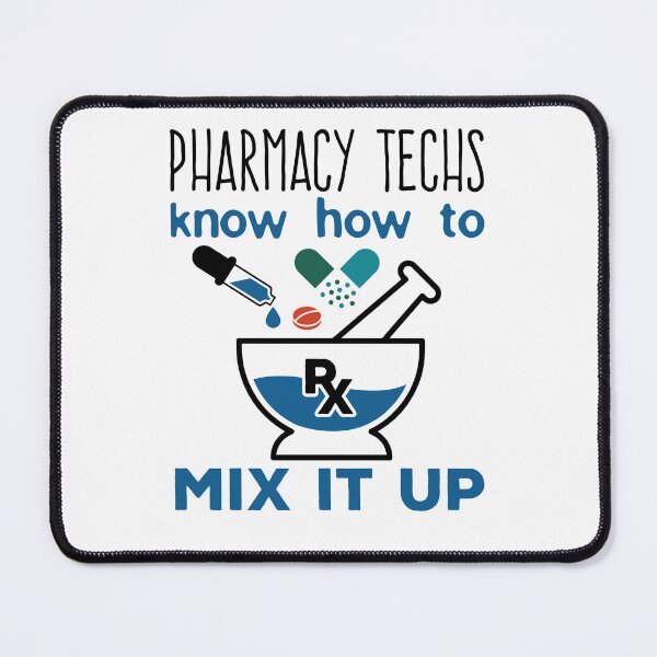 Item preview, Pharmacy Techs Know How to Mix It Up designed and sold by jaygo.