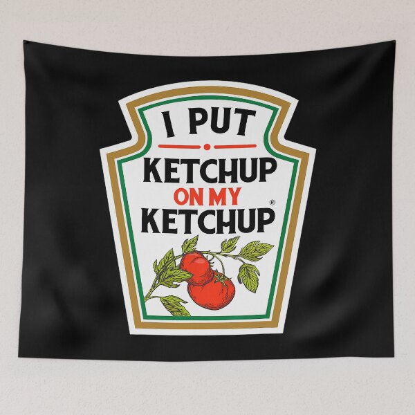 Item preview, I Put Ketchup on My Ketchup 	 Tomato DIY Halloween 		 designed and sold by fuhnuzfyrnd50.
