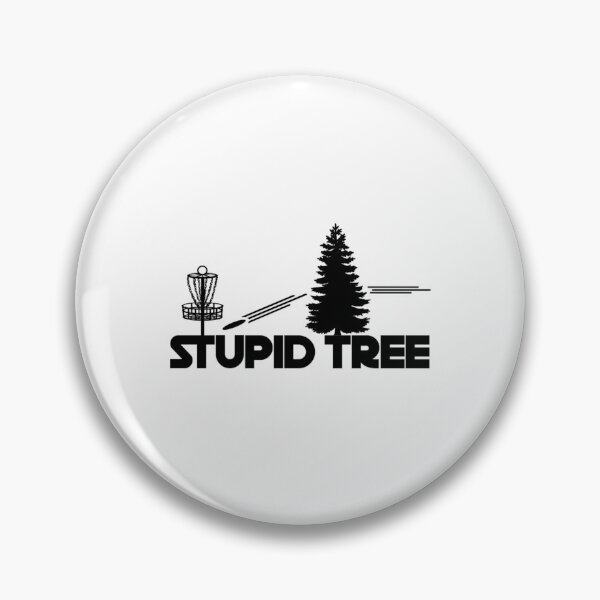 Item preview, Stupid Tree   Frolf Disc Golf    	 designed and sold by dxmeadjac33.