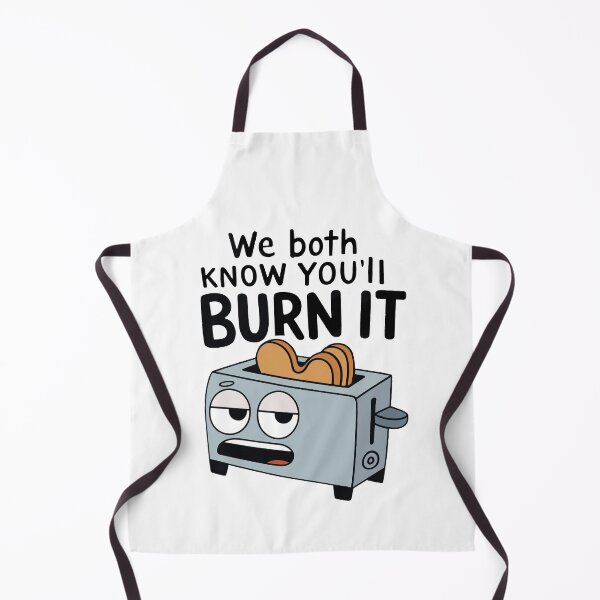 Item preview, Clive the Toaster | Funny Quote Cartoon – “We Both Know You’ll Burn It” designed and sold by Moodzu.
