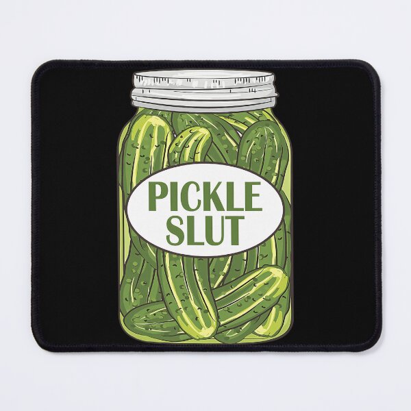 Artikelvorschau, Pickle Slut Who Loves Pickles Apaprel entworfen und verkauft von rrojkfjx42.