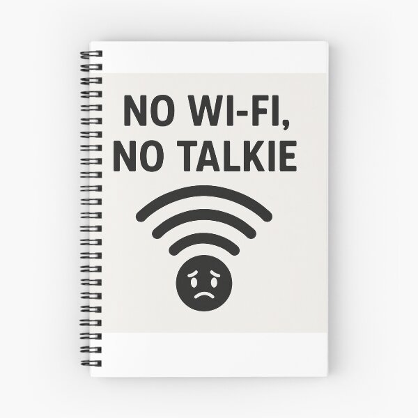 Item preview, No Wi-Fi No Talkie – Funny Tech Meme Quote designed and sold by GarnerSupplyCo.