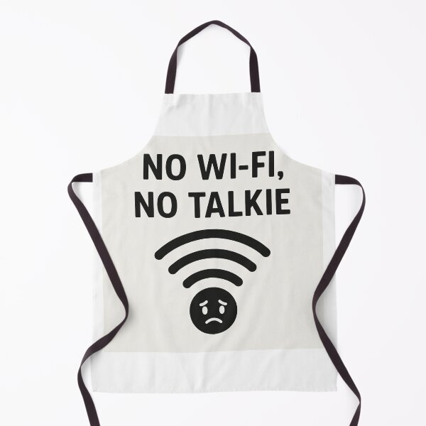 Item preview, No Wi-Fi No Talkie – Funny Tech Meme Quote designed and sold by GarnerSupplyCo.