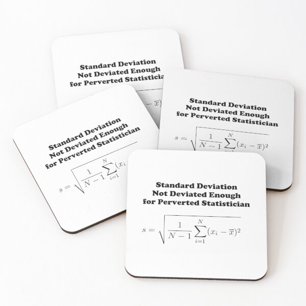Item preview, Standard Deviation Not Deviated Enough For Perverted Statistician  	 designed and sold by gkhaufkg63.