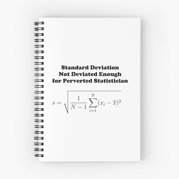Item preview, Standard Deviation Not Deviated Enough For Perverted Statistician  	 designed and sold by gkhaufkg63.