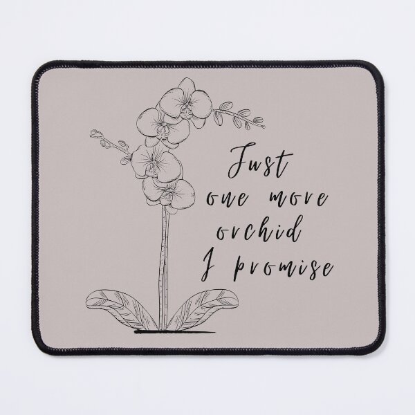Item preview, Just One More Orchid I Promise Orchid Lover Humor Gifts designed and sold by SkymarArt.