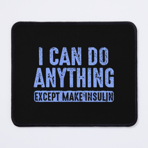 Item preview, I Can Do Anythings Except Make Insulin Diabetes Awareness Pullover 		 designed and sold by ycyplzfc74.