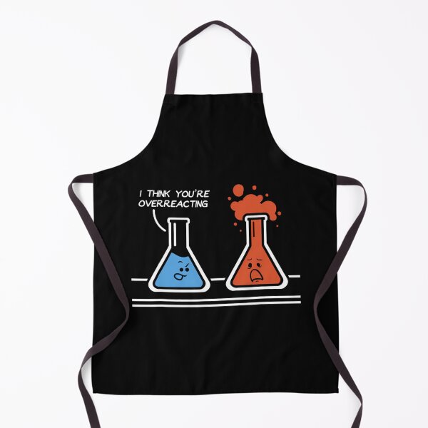 Item preview, I Think You're Overreacting Funny Nerd Science Chemistry designed and sold by dvcmsoqvk31.