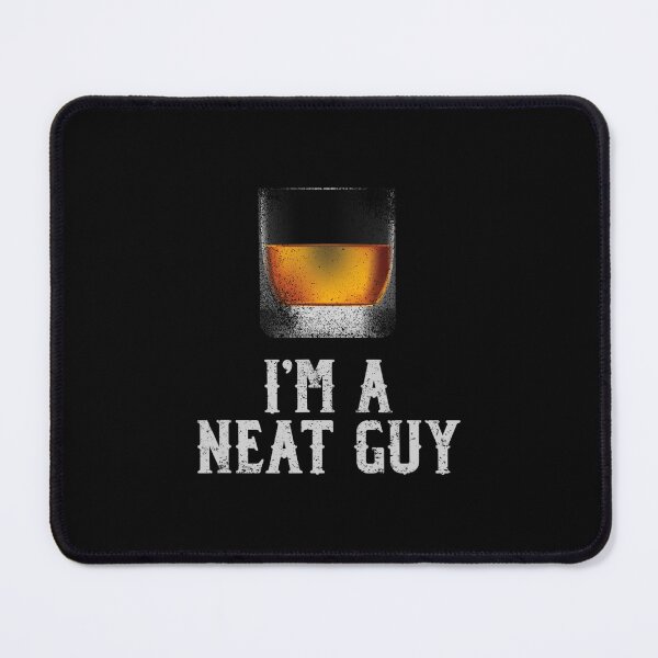 Item preview, I'm a Neat Guy Whiskey Nea Bourbon Drinker designed and sold by exuoevirg58.
