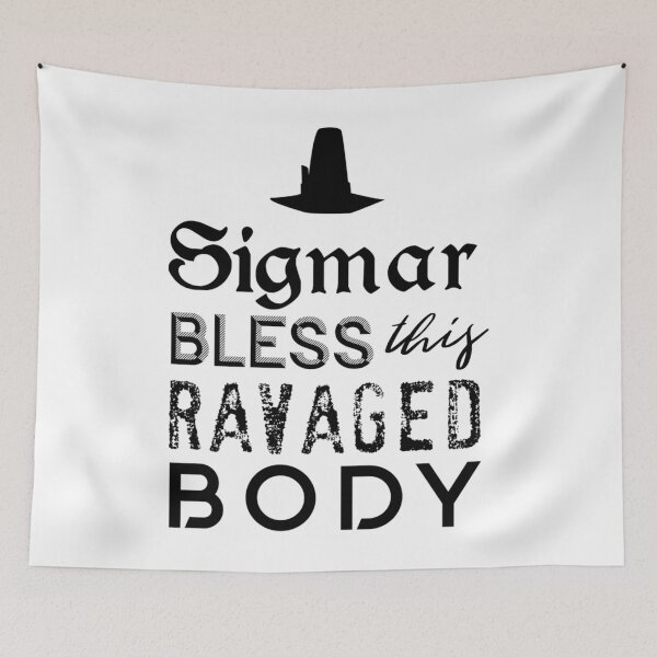 Item preview, SIGMAR BLESS THIS RAVAGED BODY designed and sold by glhxjsgvm12.