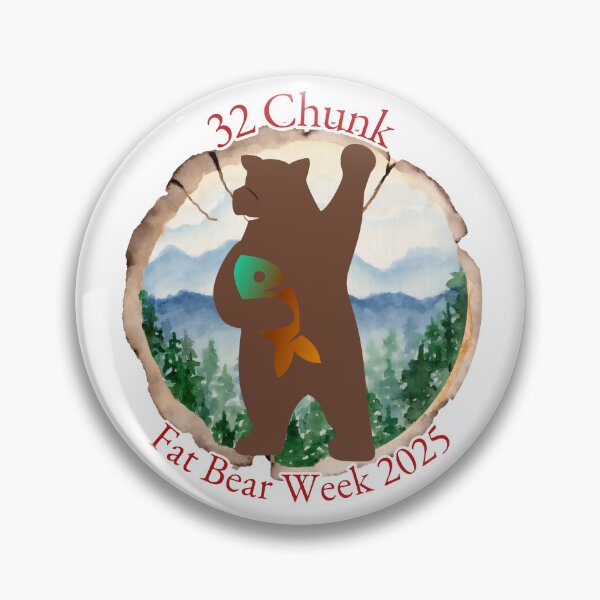 Item preview, 32 Chunk Fat Bear Week 2025 designed and sold by CRGreatStuff.