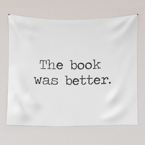 Item preview, The Book Was Better   	 designed and sold by uhqilupdglc75.