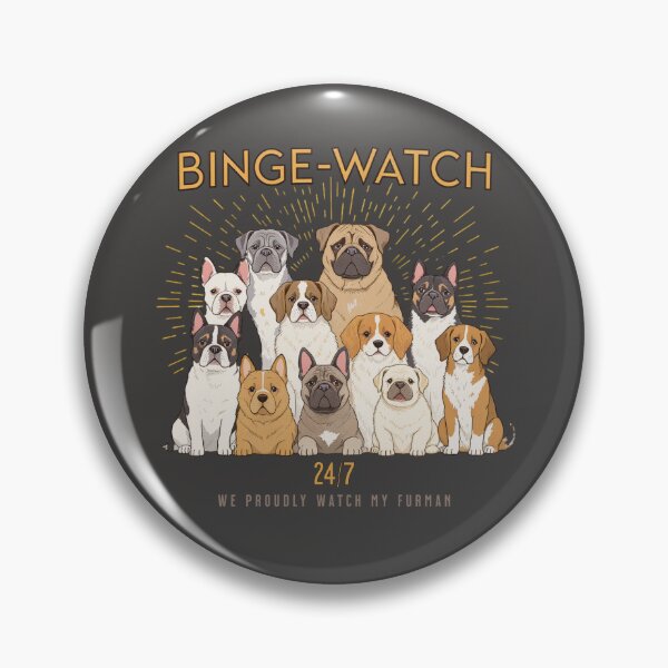 Item preview, Binge-Watch 24/7 we proudly watch my Furman designed and sold by GreenKaiju studio.