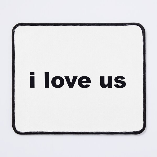 Item preview, I love us designed and sold by Gotta Escape.