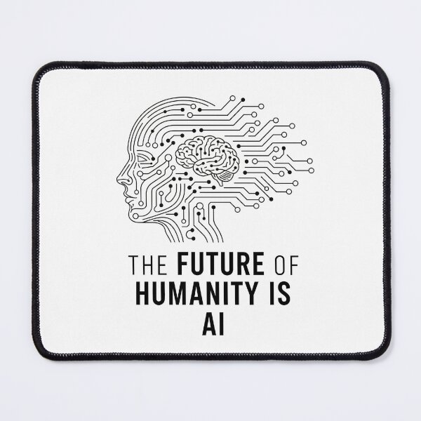 Item preview, The Future of Humanity is AI designed and sold by YT-EntertAIner.