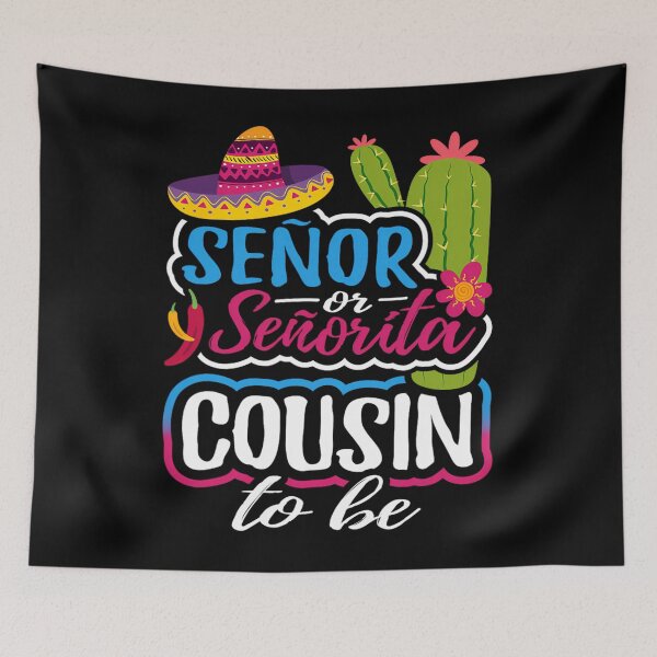 Item preview, Senor Or Senorita Cousin To Be Gender Reveal Mexican Fiesta 		 designed and sold by ijkdpszag76.