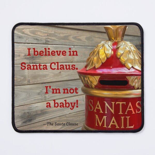 Item preview, I believe in Santa Claus. I'm not a baby (US movie quote) designed and sold by PariSeine.
