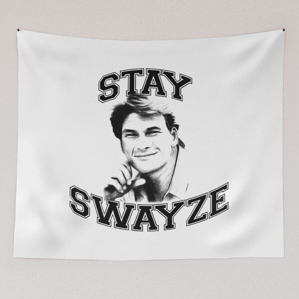 Item preview, Stay Swayze!  	 designed and sold by gkhaufkg63.