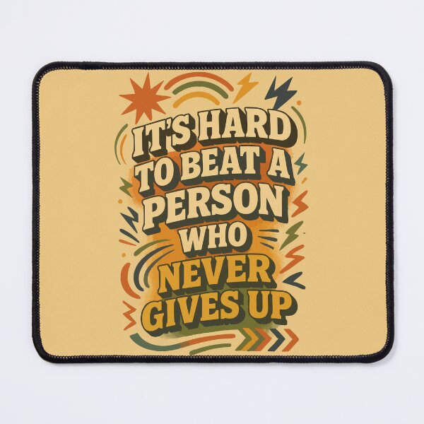 Item preview, It’s hard to beat a person who never gives up. designed and sold by Trippin-Tito's.