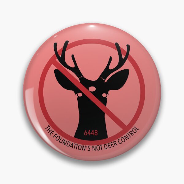 Item preview, The Foundation's Not Deer Control designed and sold by SealDoodlz.