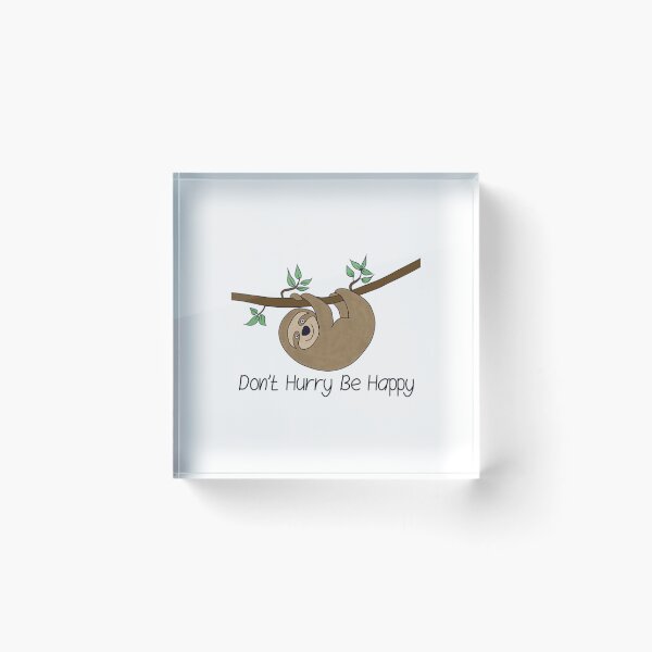 Item preview, Simon The Sloth - Don't Hurry Be Happy 	 	 designed and sold by glhxjsgvm12.