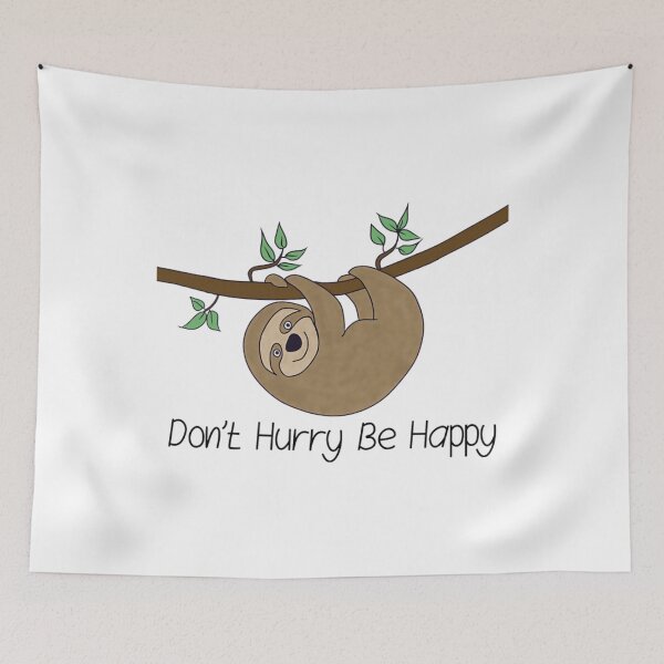 Item preview, Simon The Sloth - Don't Hurry Be Happy 	 	 designed and sold by glhxjsgvm12.