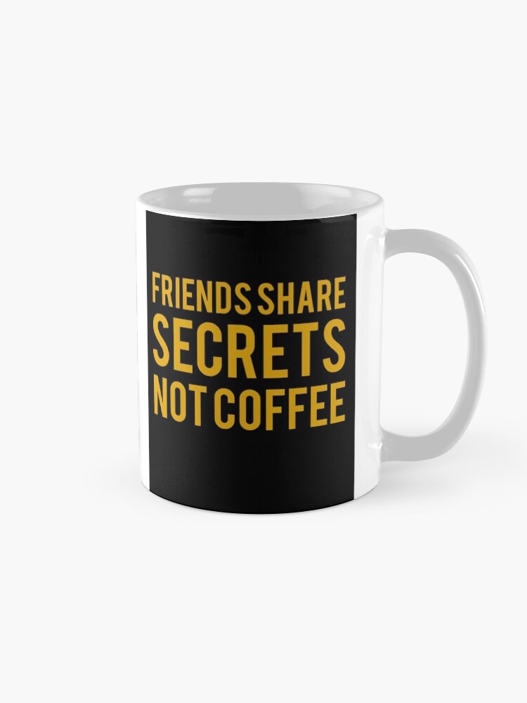 Alternate view of Secrets Between Friends Mug