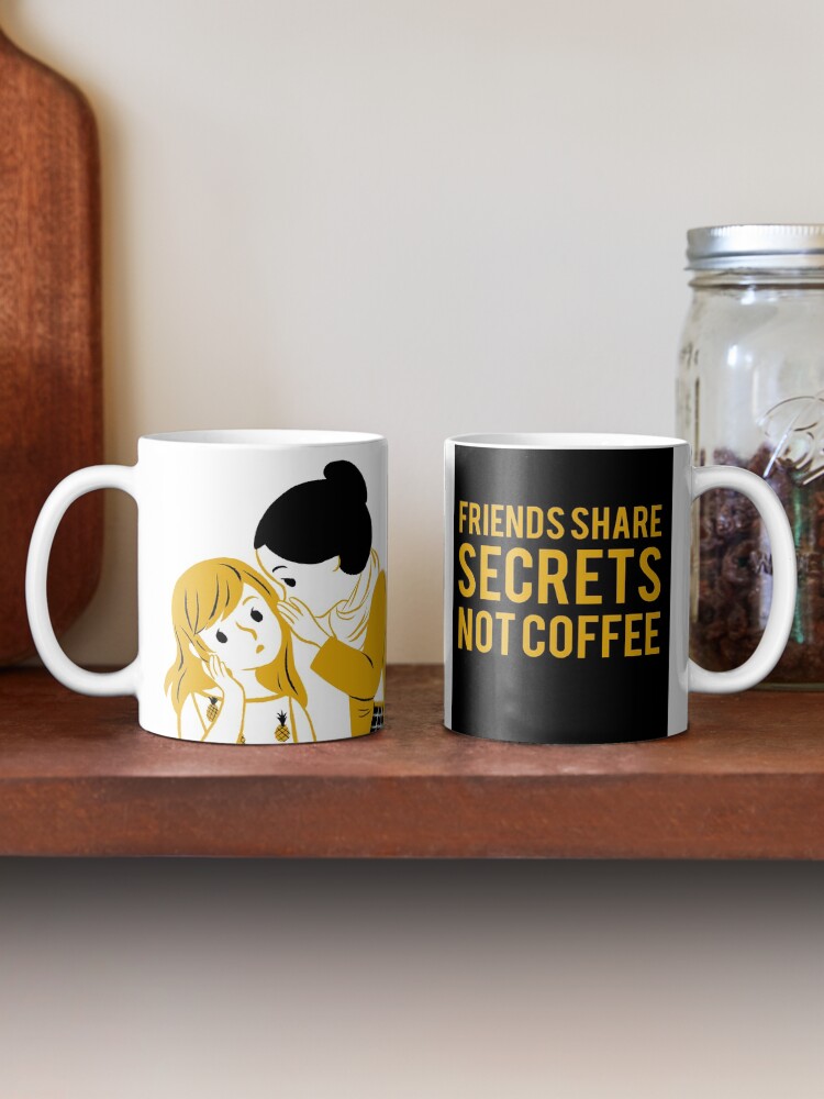 Alternate view of Secrets Between Friends Mug