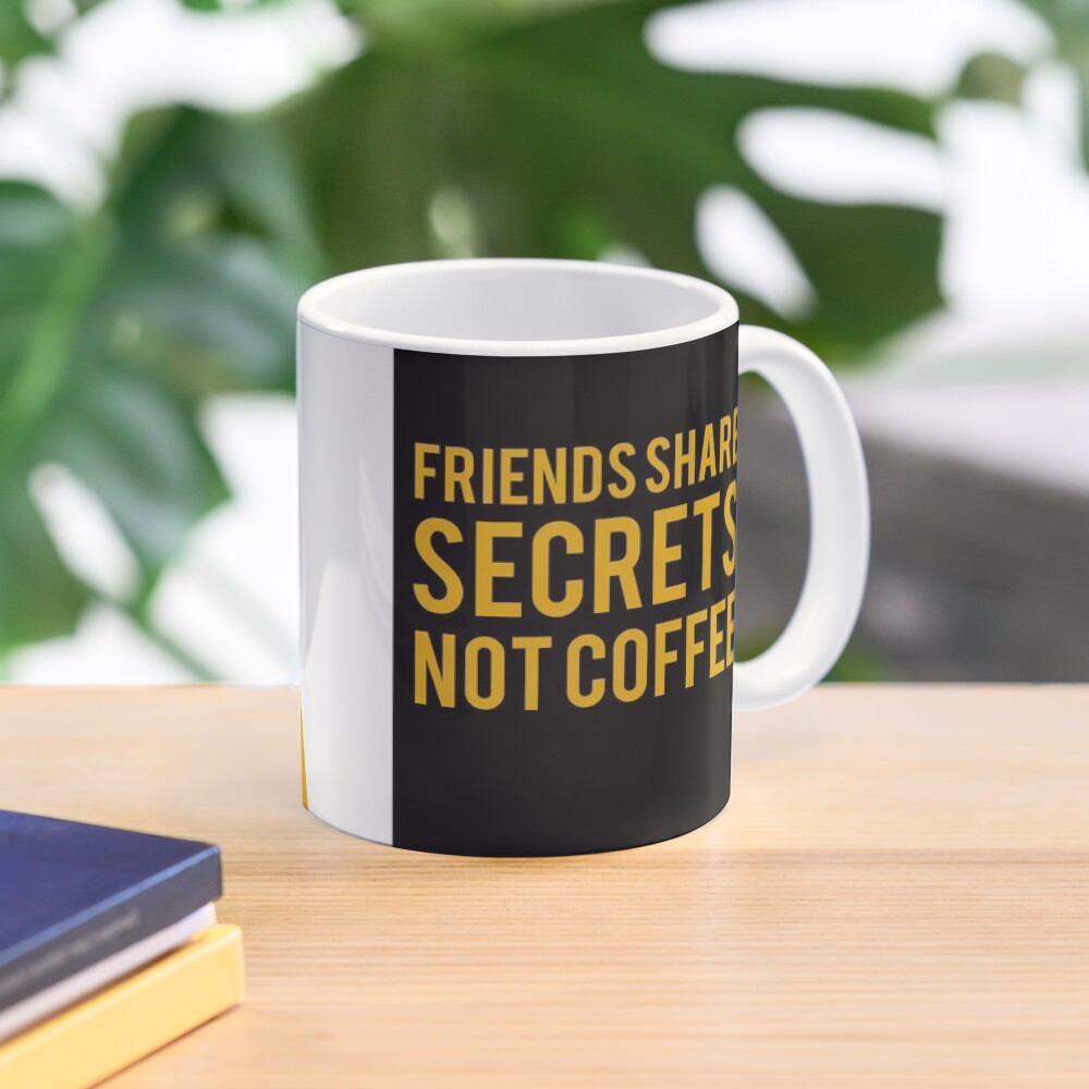 Secrets Between Friends Mug
