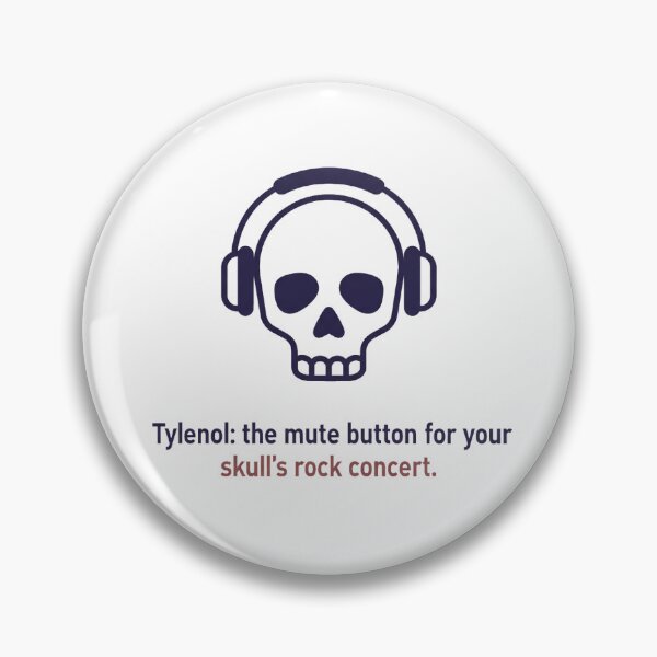 Item preview, Tylenol Parody: Headache Mute Button designed and sold by Apex Designs.