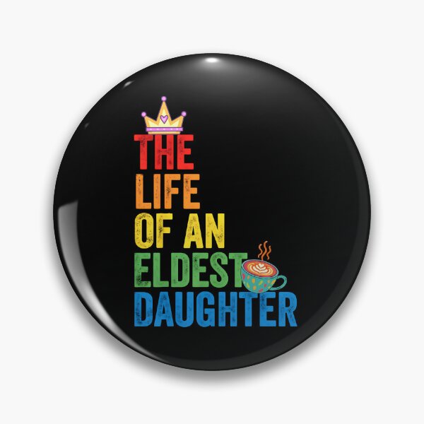Item preview, The Life of an Eldest Daughter Funny Sarcastic Twist designed and sold by PerfectMatch.