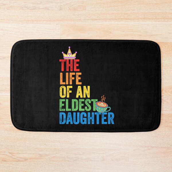Item preview, The Life of an Eldest Daughter Funny Sarcastic Twist designed and sold by PerfectMatch.