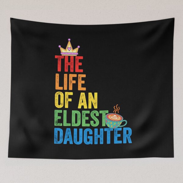 Item preview, The Life of an Eldest Daughter Funny Sarcastic Twist designed and sold by PerfectMatch.