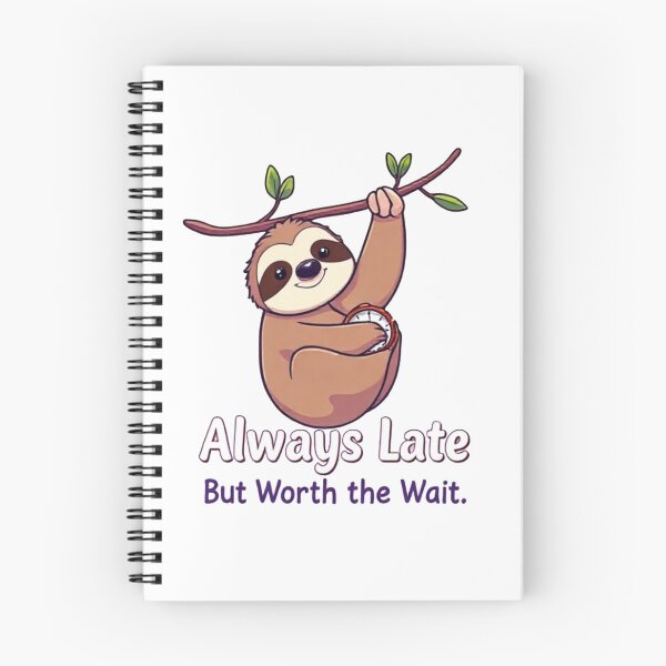 Item preview, Always Late But Worth the Wait designed and sold by Expender Hub.