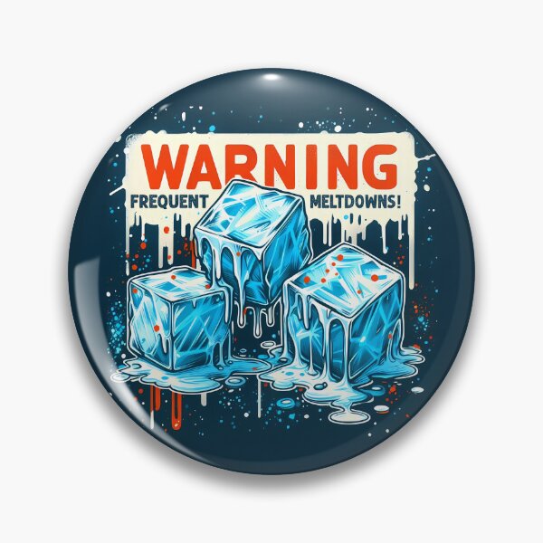 Item preview, Warning Frequent Meltdowns designed and sold by BeFadDesigns.
