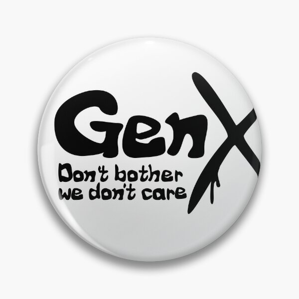 Item preview, Gen X - Don't Bother designed and sold by ZandraCalif.